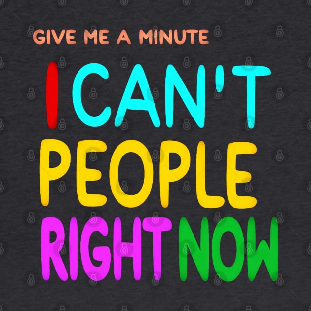 Give Me A Minute - I Can't People Right Now - Back by SubversiveWare